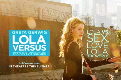 Lola Versus (2012) Review